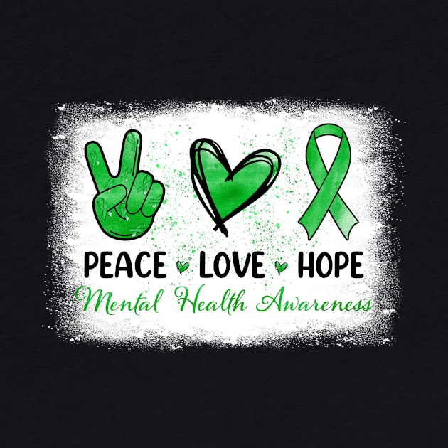 Mental Health Awareness Peace Love Hope Support Green Ribbon by artbyGreen